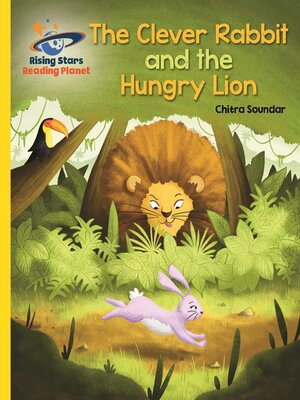 cover image of The Clever Rabbit and the Hungry Lion